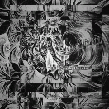 Sleeping Ancient : There Is No Truth but Death